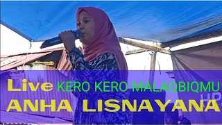 Live ANHA LISNAYANA _ kero kero malaqbiqmu fajriah ekko Mandar