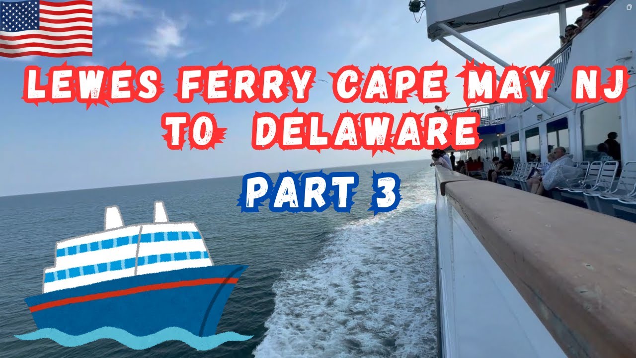 Lewes Ferry Cape May NJ To Delaware Part 3 Beautiful Sea View lewes-ferry-cape-may-nj-to-delaware-part-3-beautiful-sea-view