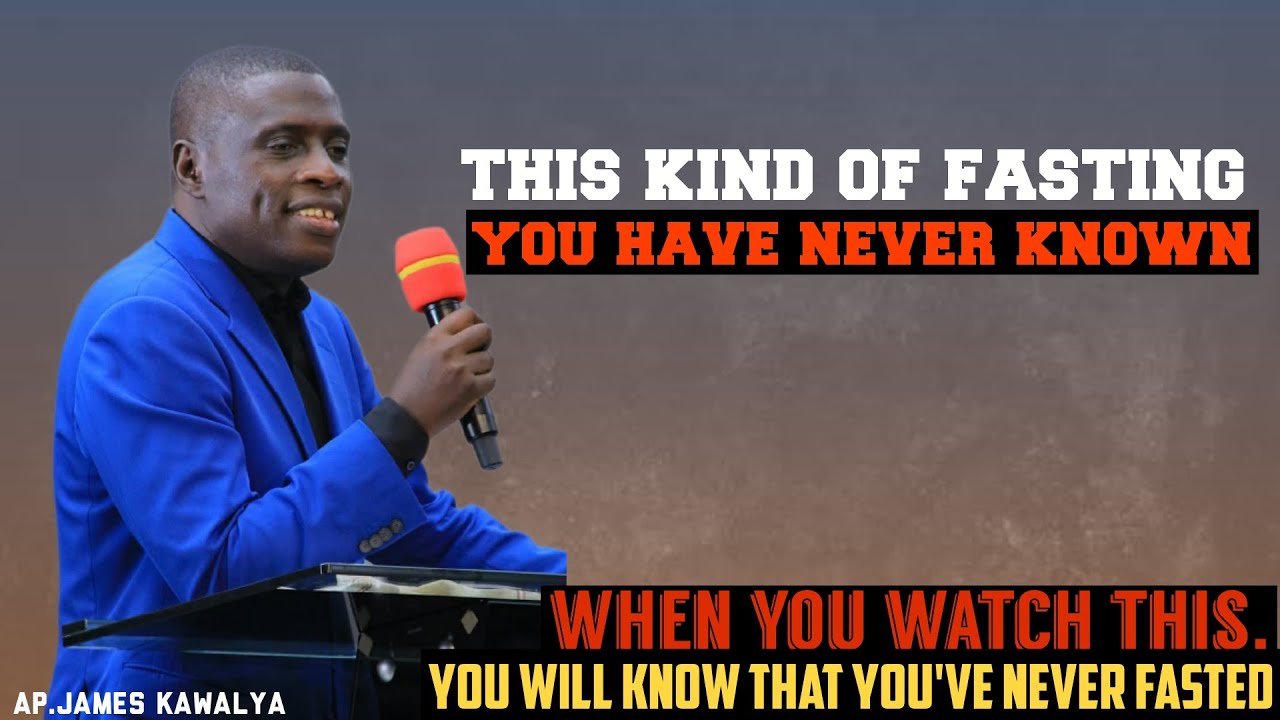 HERE ARE THE PERFECT HOURS OF FASTING FOR INSTANT RESULTS//AP.JAMES KAWALYA