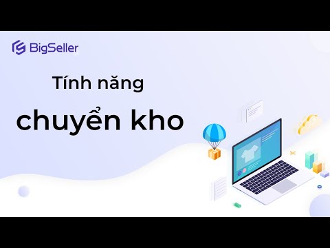 Chức năng chuyển kho-Phần mềm quản lý đa kênh BigSeller