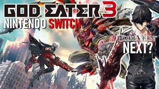 God Eater 3 Confirmed + Dated for Nintendo Switch, Full Details! & Is Code Vein Next for Switch!