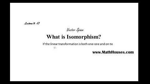 Vector Space || Lecture# 17 || What is Isomorphism? || BY Umair Arshad Bhatti