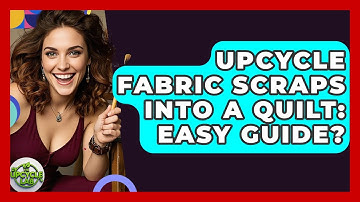 Upcycle Fabric Scraps Into A Quilt: Easy Guide? - The Upcycle Lab