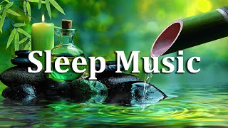 Sleep Music for Deep Sleep, Anxiety and Depressive States, Heal Body, Mind