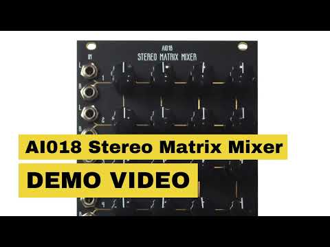 AI018 Eurorack Stereo Matrix Mixer Demo Video