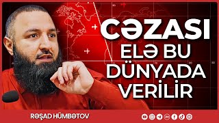  Cəzası Elə Bu Dünyada Verilir Rəşad Hümbətov