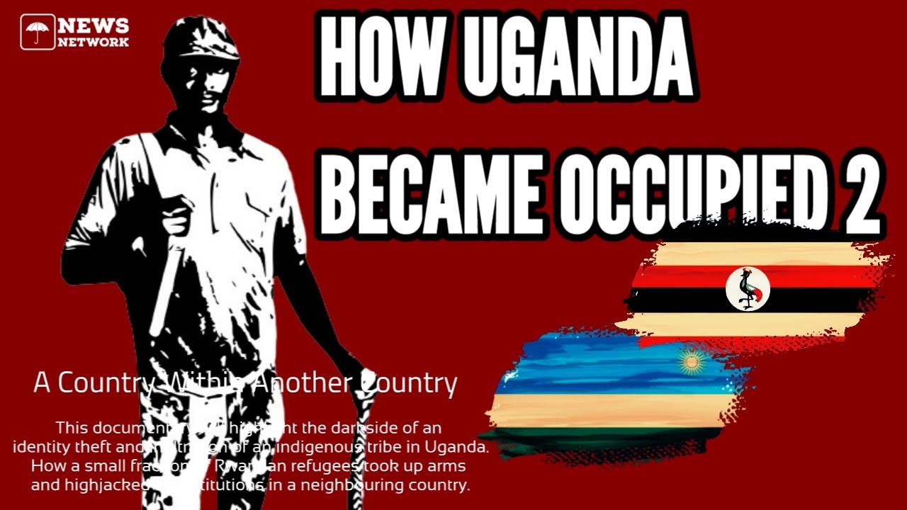 How Uganda Became Occupied Part 2 Documentary HD