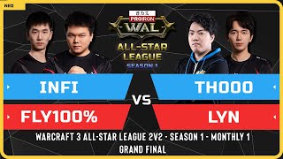 WC3 - Infi & Fly100% vs TH000 & Lyn - 2v2 GRAND FINAL - Warcraft 3 All-Star League S1 M1