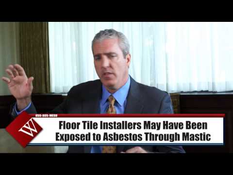 exposed-to-asbestos-while-installing-tile-&-now-you-have-mesothelioma-|-attorney-joe-williams