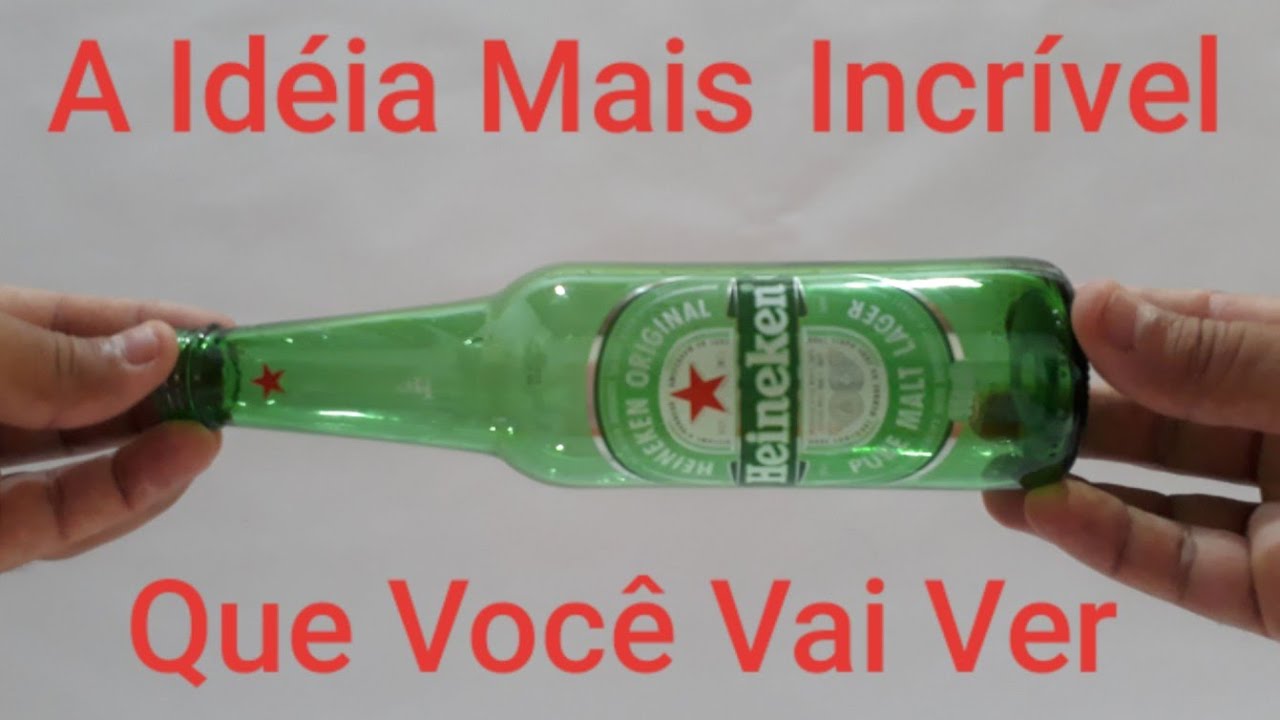 IDÉIA EXTRAORDINÁRIA Com Garrafa Heineken, VOCÊ VAI SE SURPREENDER.