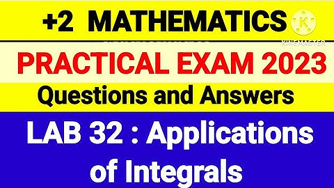Plus Two Maths Practical Exam Lab 32 Applications of Integrals