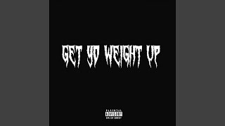 Get Yo Weight Up Wealth