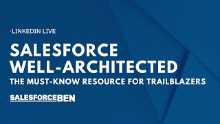 Salesforce Well-Architected: The Must-Know Resources for Trailblazers