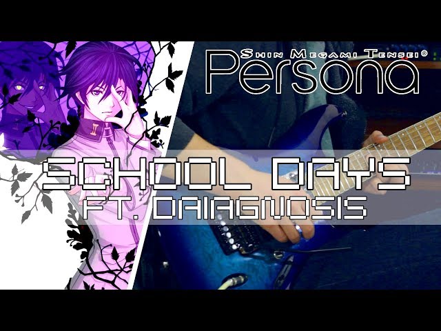 Persona (PSP) - School Days ft. daiagnosis class=