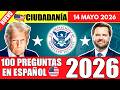 14 MAYO 2026 | 100 PREGUNTAS actualizadas de la CIUDADANIA AMERICANA en español RESPUESTA OFICIAL
