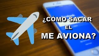 ¿Cómo sacar el ME AVIONA?