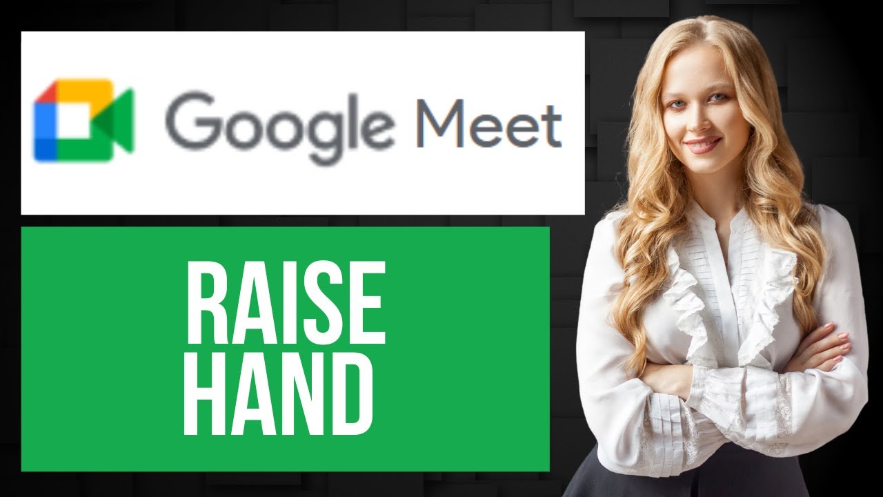How to Raise Hand in Google Meet | Get Attention Without Interrupting