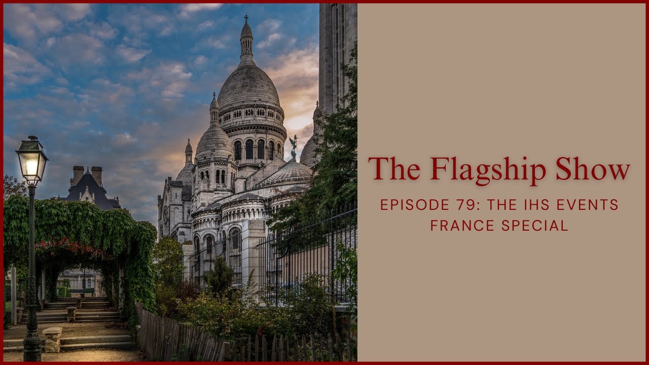 IHS Events Special - Want to visit France with a Catholic Priest?