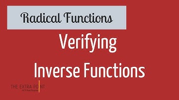 Verifying Inverse Functions | Radical Functions