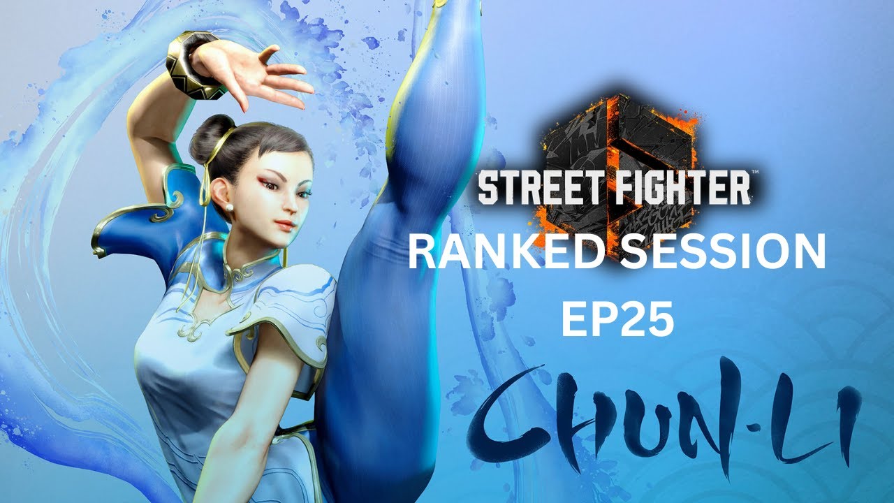 I Told You I'd Play Her - Chun Li:Ranked Session Ep:25 - Street Fighter 6 Online Matches