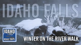 Idaho Falls: Winter on the River Walk
