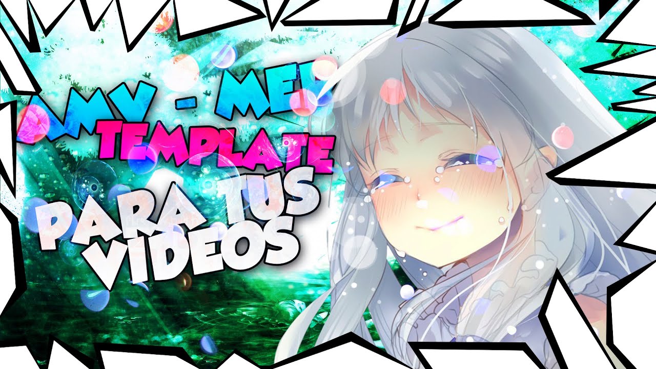 [[AMV/MEP]] Template - Gratis Para Tus Videos :3 || By NayNi - Nay ♥ ...