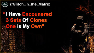 Dark & Disturbing "Glitch in the Matrix" Stories Of Reddit - r/GlitchInTheMatrix