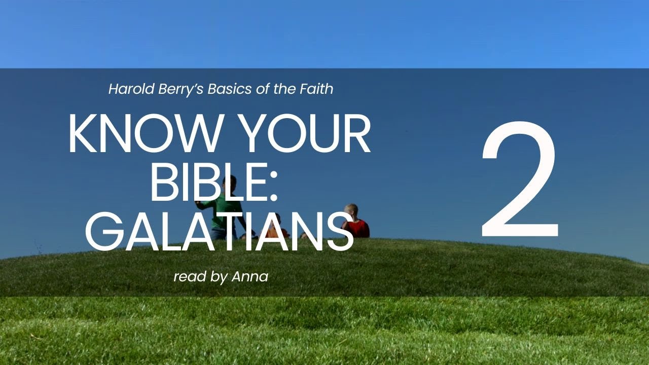 Know Your Bible - Galatians - Day 2 - December 24