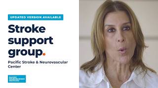 Updated Video Available: Pacific Stroke & Neurovascular Center Support Group