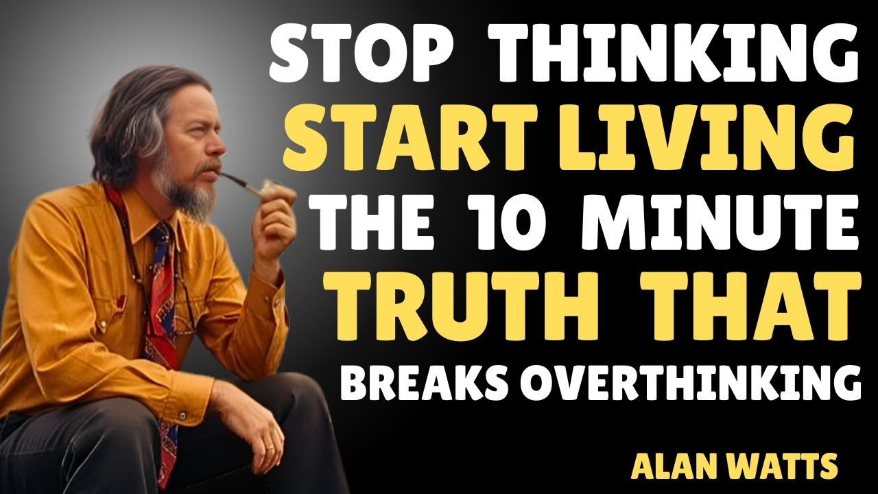 Stop Thinking, Start Living: The 10-Minute Truth That Breaks Overthinking”