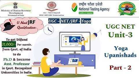 UGCNET Yoga  paper -2  Unit -3 Yoga Texts – II : Yoga Upanishads part-2