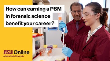 Forensic Science PSM offered online from ASU