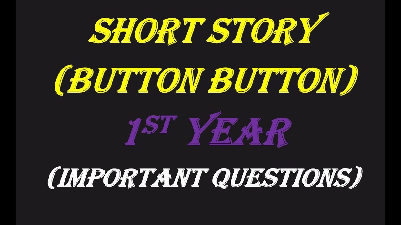 Questions Answers of Short Story Button Button Chapter 1 button