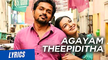 Agayam Theepiditha Song (Lyrics) | Madras | Karthi