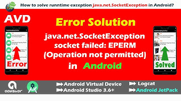 Solution of Error java.net.SocketException: socket failed: EPERM (Operation not permitted) Android