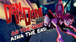 Tabs Dan Da Dan Season 2 Opon The Way 革命道中 Aina The Endダンダダン S2 Op Guitar Cover