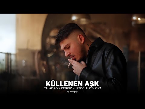 Taladro x Cengiz Kurtoğlu x Blok3 – Küllenen Aşk (Arabesk Rap Mix) | By Hilmi Çönge
