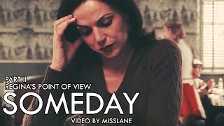 Someday | Regina&#39;s Point of view | Part II