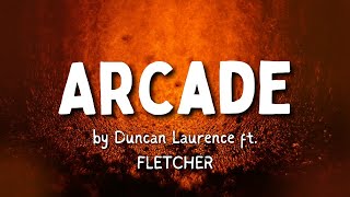 "Arcade" by Duncan Laurence (Lyrics) ft. FLETCHER