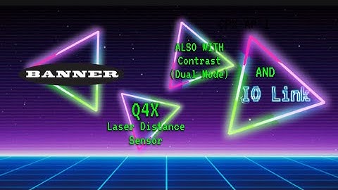 Ep.2  Banner Q4X Laser Distance Sensor with IO Link