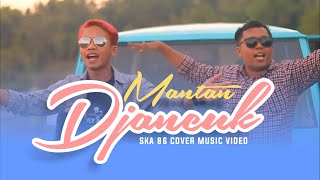 SKA 86 - MANTAN DJANCUK (Unofficial Lyric Video)