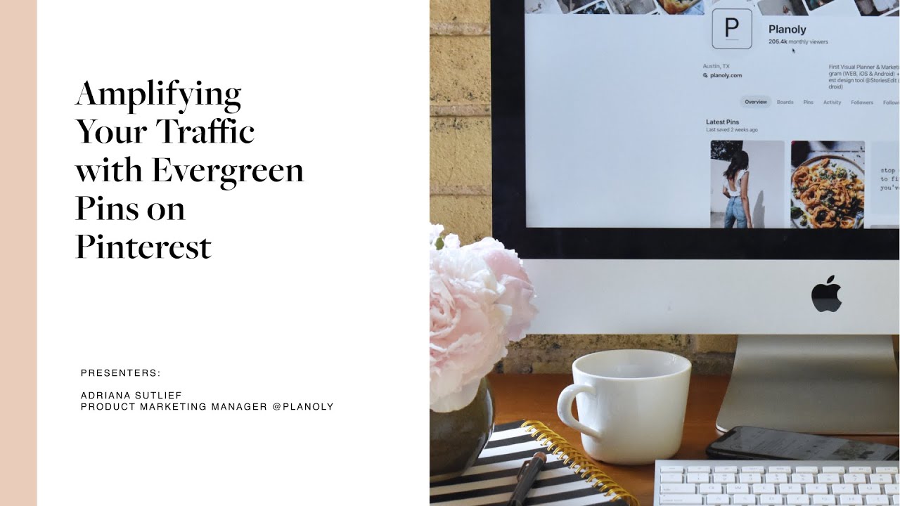 PLANOLY Webinar: Amplifying Your Traffic with Evergreen Pins on Pinterest