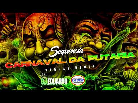 SEQUÊNCIA CARNAVAL DA PUTARIA REGGAE REMIX 2026@djeduardoproducoesoficial #reggae