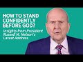 How to Stand Confidently Before God: Insights from President Russell M. Nelson's Latest Address