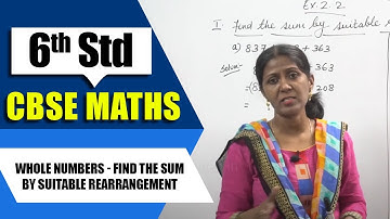 6th Std CBSE Maths Syllabus | Whole Numbers | Find the sum by suitable Rearrangement | Part-45