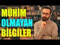 Mühim Olmayan Bilgiler