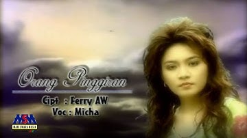 Micha - Orang Pinggiran [Official Music Video]