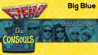 Big Blue (FZero) Jazz Cover  The Consouls