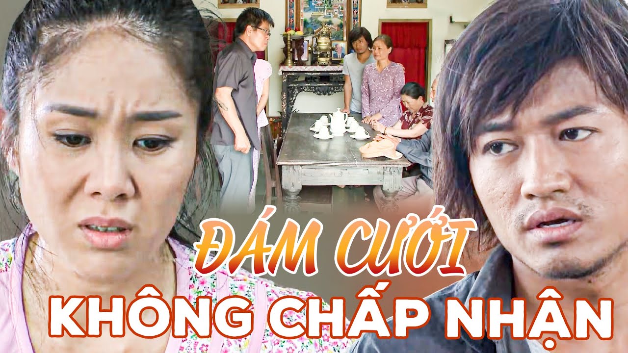 ĐÁM CƯỚI KHÔNG CHẤP NHẬN | PHIM CỐ NSƯT QUÝ BÌNH - LÊ PHƯƠNG | PHIM THVL HAY NHẤT |PHIM VIỆT NAM HAY