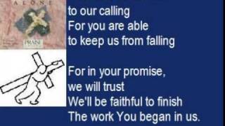 We'll be faithful, by Hosanna Music (We'll be faithful to our calling, for He's able to keep us) chords